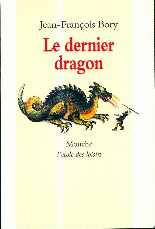 Livrenpoche : Le dernier dragon - Jean-François Bory - Livre