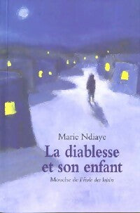 La diablesse et son enfant - Marie Ndiaye -  Mouche - Livre