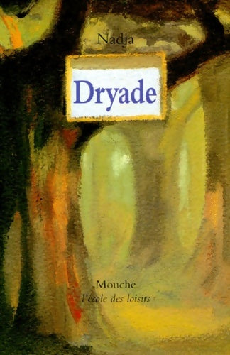 Dryade - Nadja -  Mouche - Livre