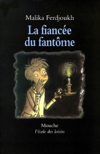 Livrenpoche : La fiancée du fantôme - Malika Ferdjoukh - Livre