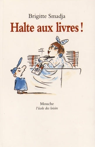 Livrenpoche : Halte aux livres ! - Brigitte Smadja - Livre