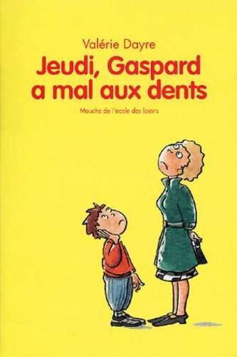 Livrenpoche : Jeudi, Gaspard a mal aux dents - Valérie Dayre - Livre