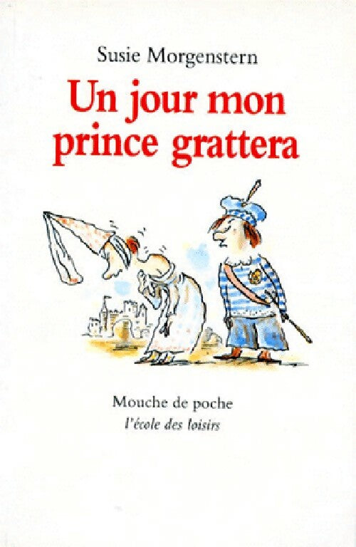Livrenpoche : Un jour mon Prince grattera - Susie Morgenstern - Livre