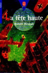 La tête haute - Robert Westall -  Le Livre de Poche jeunesse - Livre
