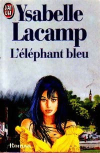 L'éléphant bleu - Ysabelle Lacamp -  J'ai Lu - Livre