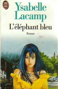 Livrenpoche : L'éléphant bleu - Ysabelle Lacamp - Livre