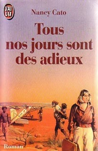 Livrenpoche : Tous nos jours sont des adieux - Nancy Cato - Livre