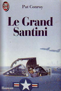 Livrenpoche : Le grand Santini - Pat Conroy - Livre