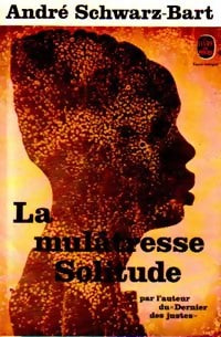 Livrenpoche : La Mulâtresse Solitude - André Schwarz-Bart - Livre