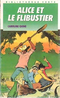 Livrenpoche : Alice et le flibustier - Caroline Quine - Livre