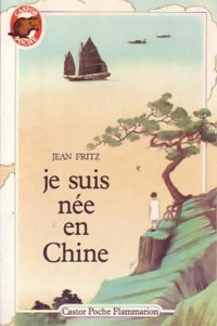 Livrenpoche : Je suis née en Chine - Jean Fritz - Livre