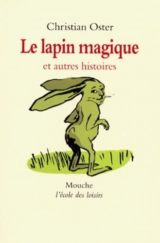 Livrenpoche : Le lapin magique - Christian Oster - Livre
