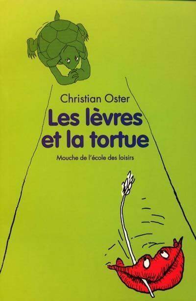Livrenpoche : Les lèvres et le tortue - Christian Oster - Livre