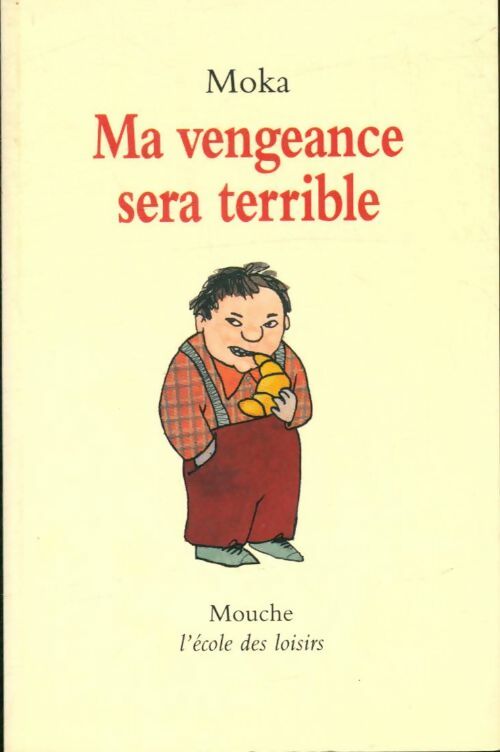 Livrenpoche : Ma vengeance sera terrible - Moka - Livre