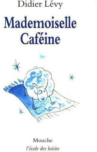 Livrenpoche : Mademoiselle Caféine - Didier Lévy - Livre