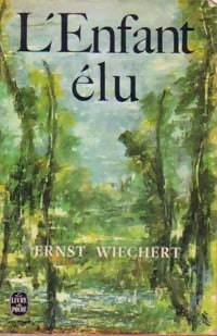 Livrenpoche : L'enfant élu - Ernst Wiechert - Livre