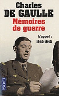 Livrenpoche : Mémoires de Guerre Tome I : L'appel (1940-1942) - Général Charles De Gaulle - Livre