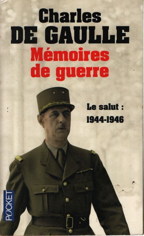 Mémoires de Guerre Tome III : Le salut (1944-1946) - Général Charles De Gaulle, De Gaulle - Livre
