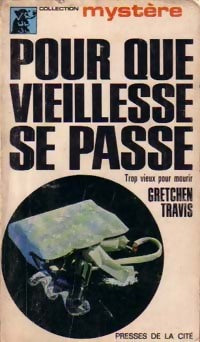 Livrenpoche : Pour que vieillesse se passe - Gretchen Travis - Livre