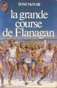 La grande course de Flanagan Tome I - Tom McNab -  J'ai Lu - Livre