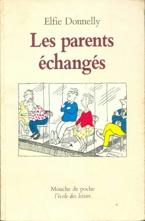 Livrenpoche : Les parents échangés - Elfie Donnelly - Livre
