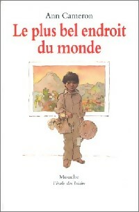 Livrenpoche : Le plus bel endroit du monde - Ann Cameron - Livre