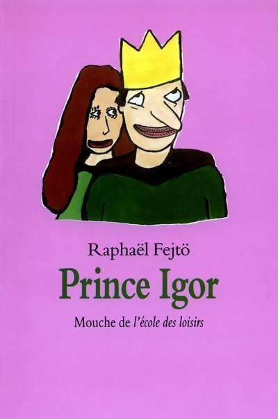 Prince Igor - Raphaël Fejtö -  Mouche - Livre