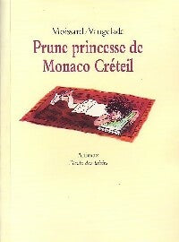Prune, princesse de Monaco Créteil - Boris Moissard -  Mouche - Livre