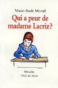 Livrenpoche : Qui a peur de Madame Lacriz ? - Marie-Aude Murail - Livre