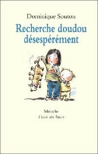 Livrenpoche : Recherche doudou désespérément - Dominique Souton - Livre
