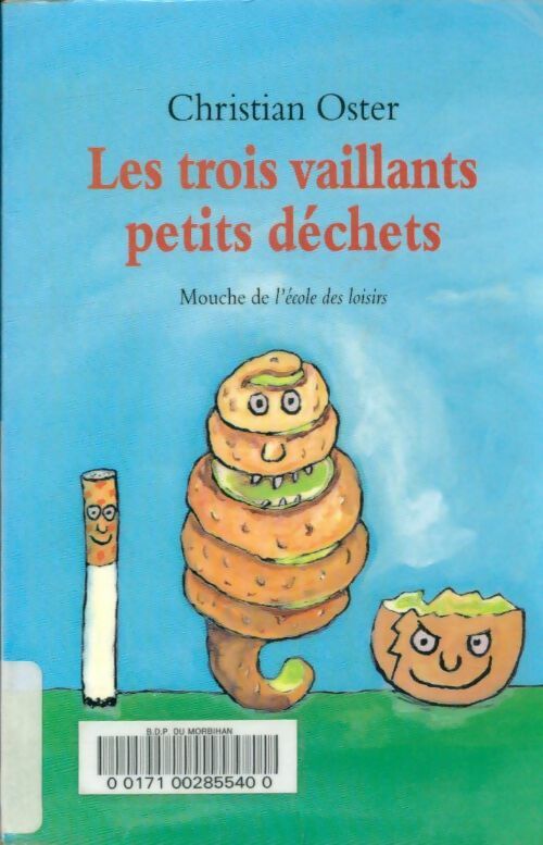 Livrenpoche : Les trois vaillants petits déchets - Christian Oster - Livre