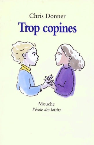 Livrenpoche : Trop copines - Chris Donner - Livre