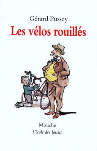 Livrenpoche : Les vélos rouillés - Gérard Pussey - Livre
