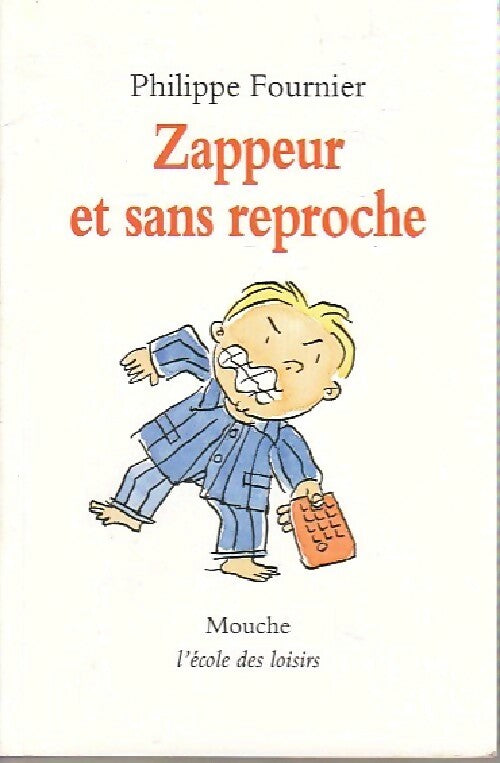 Zappeur et sans reproches - Philippe Fournier -  Mouche - Livre