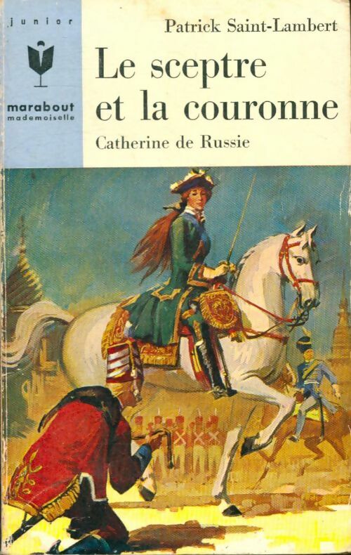 Livrenpoche : Le sceptre et la couronne - Patrick Saint-Lambert - Livre