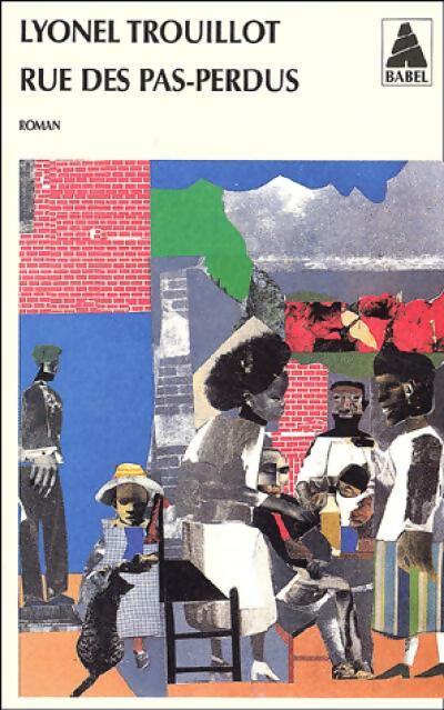 Livrenpoche : Rue des pas perdus - Lyonel Trouillot - Livre