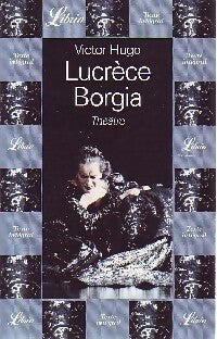 Livrenpoche : Lucrèce Borgia - Victor Hugo - Livre