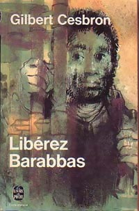 Livrenpoche : Libérez Barabbas - Gilbert Cesbron - Livre