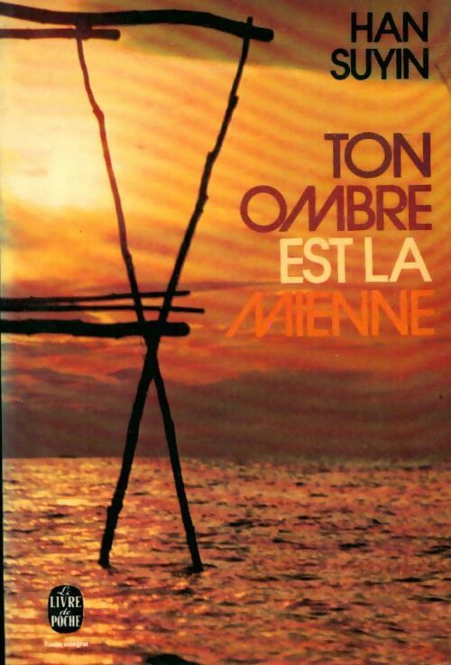 Livrenpoche : Ton ombre est la mienne - Han Suyin - Livre