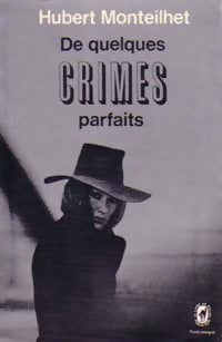 Livrenpoche : De quelques crimes parfaits - Hubert Monteilhet - Livre