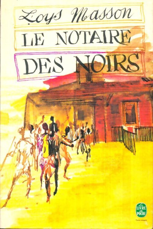 Livrenpoche : Le notaire des noirs - Loys Masson - Livre