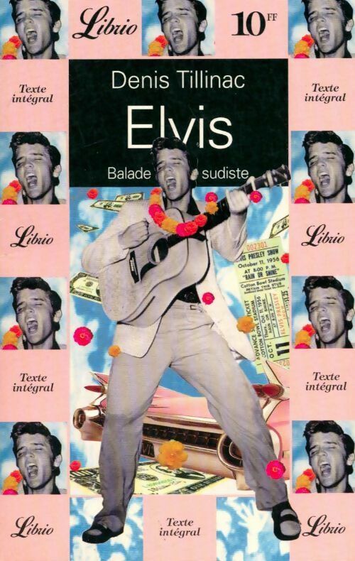 Elvis - Denis Tillinac -  Librio - Livre