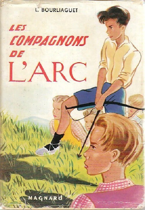 Livrenpoche : Les compagnons de l'Arc - Léonce Bourliaguet - Livre