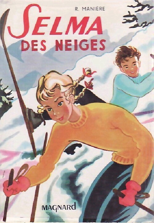 Livrenpoche : Selma des neiges - Renée Manière - Livre