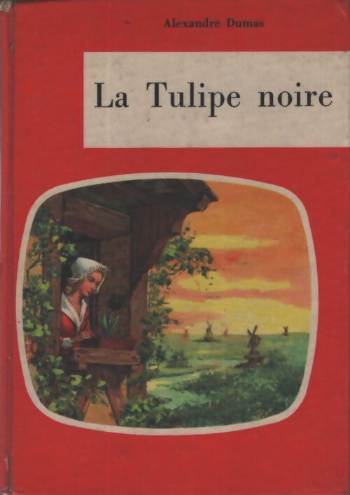 La tulipe noire - Alexandre Dumas - Livre