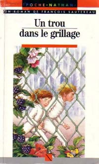 Livrenpoche : Un trou dans le grillage - François Sautereau - Livre