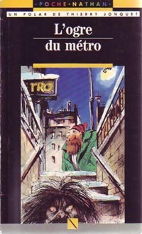 Livrenpoche : L'ogre du métro - Thierry Jonquet - Livre