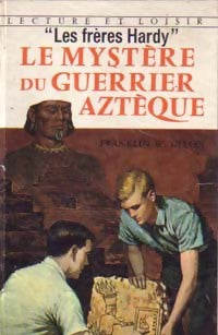 Livrenpoche : Les Frères Hardy : Le mystère du guerrier aztèque - Franklin W. Dixon - Livre