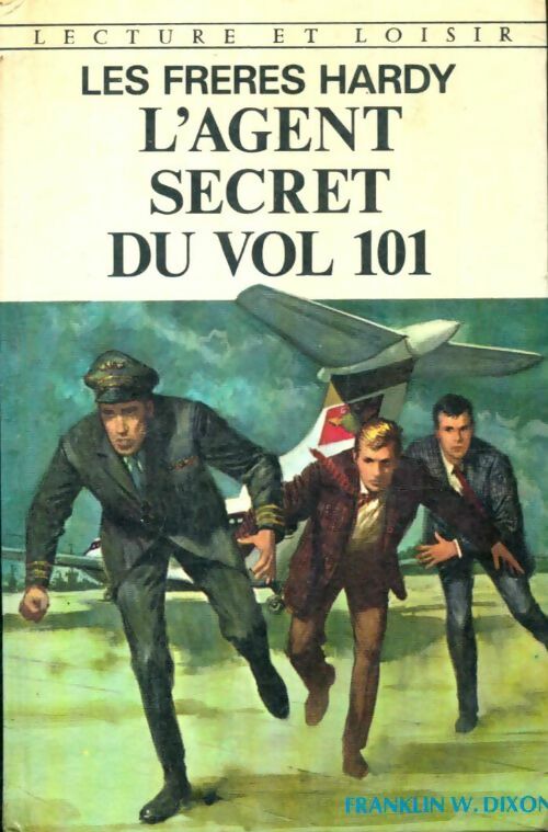 Livrenpoche : Les Frères Hardy : L'agent secret du vol 101 - Franklin W. Dixon - Livre