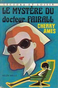 Livrenpoche : Cherry Ames, Le mystère du Docteur Fairall - Helen Wells - Livre